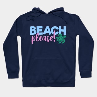 Beach Please Hoodie